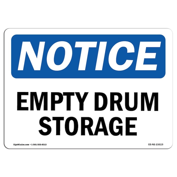 Safety Sign, OSHA Notice, 3.5" Height, NOTICE Empty Drum Storage Area Sign, Landscape, 10PK